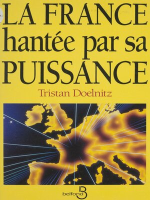cover image of La France hantée par sa puissance